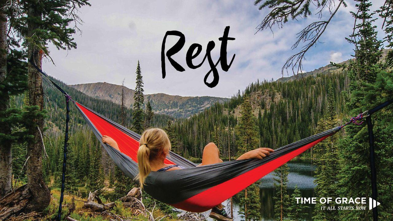 Rest: Video Devotions From Your Time Of Grace