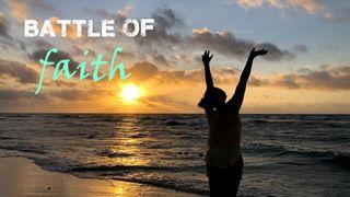 Battle of Faith Romans 4:22-25 New Century Version