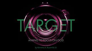 Target: Aiming To Focus On God Numeri 14:9 BasisBijbel