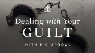 Dealing With Your Guilt Luke 5:17-20 New International Version