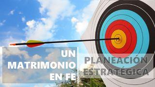 Un Matrimonio en Fe | Planeación Estratégica Proverbios 1:7-9 Nueva Versión Internacional - Español