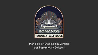 Mark Driscoll - Romanos: Teologia Para Todos (6-11) Romanos 9:18 Almeida Revista e Corrigida