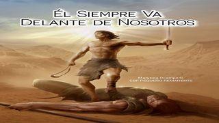 Él Siempre va Delante De Nosotros 1 Samuel 17:47 Traducción en Lenguaje Actual