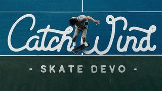 Catch Wind Skate Devotional Matalikilo 13:16 Baibo Busansulushi Bwa Libuku Ili