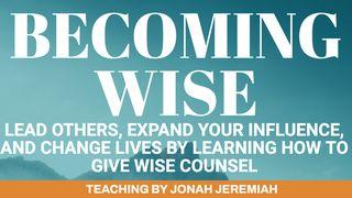 Becoming Wise - Lead Others, Expand Your Influence, and Change Lives Ulangan 30:16 Terjemahan Sederhana Indonesia