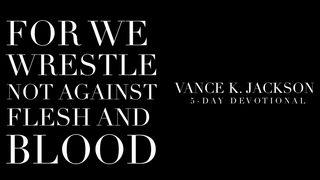 For We Wrestle Not Against Flesh And Blood Salmau 20:7-9 Salmau Cân Newydd 2008 (Gwynn ap Gwilym)