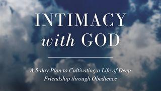 Intimacy With God John 16:16-33 New International Version