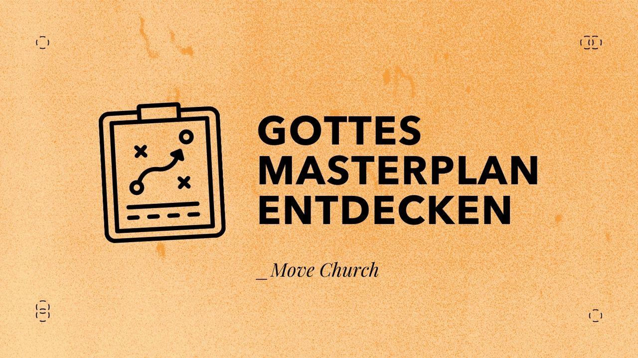 Gottes Masterplan entdecken