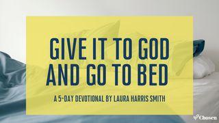 Give It to God and Go To Bed  Openbaring 2:2 Het Boek