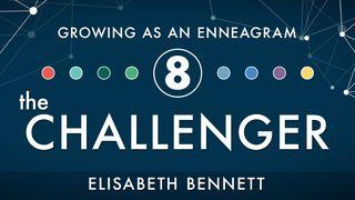 Growing as an Enneagram Eight: The Challenger 罗马书 15:1-5 新译本