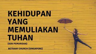 Kehidupan Yang Memuliakan Tuhan Ibrani 13:15 Alkitab dalam Bahasa Indonesia Masa Kini