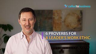 6 Proverbs for a Leader’s Work Ethic Przypowieści Salomonowych 24:33-34 Biblia Gdańska