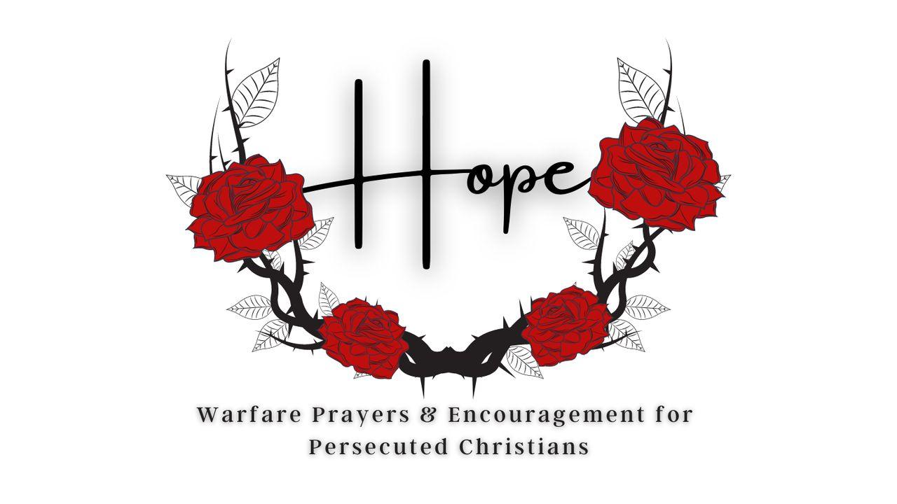 Hope: Warfare Prayers & Encouragement for Persecuted Christians