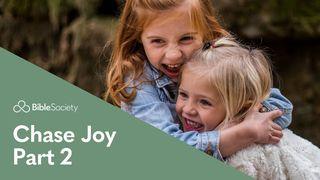 Moments for Mums: Chase Joy - Part 2 John 15:10-17 King James Version