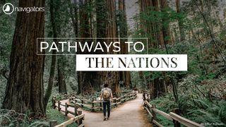 Pathways to the Nations  Proverbs 4:14-19 New Living Translation