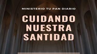 Cuidando nuestra santidad. 1 Corintios 10:23 La Biblia de las Américas