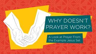 Why Doesn’t Prayer Work? Genesis 5:22-24 Angkentye Mwerre