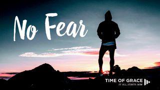 No Fear: Devotions From Time Of Grace 2 Crónicas 32:7-8 Biblia Dios Habla Hoy