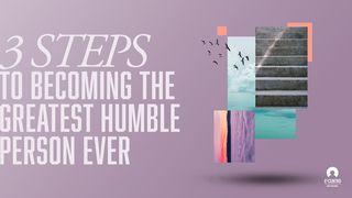 3 Steps to Becoming the Greatest Humble Person Ever Lukas 14:11 Surat Ralan na'a Vaidida