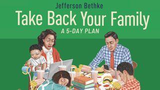 Take Back Your Family 5-Day Plan  Gelip çykyş 15:18-21 Mukaddes Kitap