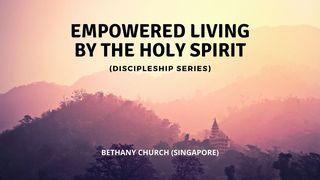 Empowered Living by the Holy Spirit John 14:27 New Living Translation