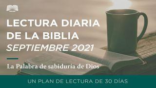 Lectura Diaria De La Biblia De Septiembre 2021, La Palabra De Sabiduría De Dios 1 Corintios 2:1-16 Biblia Reina Valera 1960