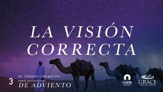 La visión correcta San Lucas 2:28-32 Reina Valera Contemporánea