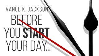 Before You Start Your Day: A Leadership Devotional by Vance K. Jackson ေရာမဩဝါဒစာ 13:1 ျမန္​မာ့​စံ​မီ​သမၼာ​က်မ္