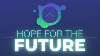 Hope for the Future 马太福音 19:13-15 新标点和合本, 神版