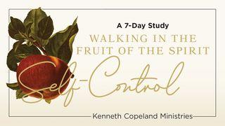 Self-Control: The Fruit of the Spirit a 7-Day Bible-Reading Plan by Kenneth Copeland Ministries Lukas 21:36 nuBibeln