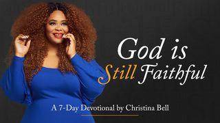 God Is Still Faithful - 7-Day Devotional by Christina Bell  Smnlean 29:31 Kari Utux Baro Seediq Tgyada