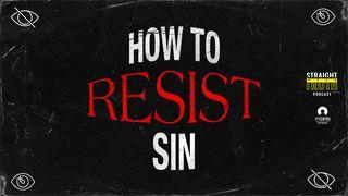 How to Resist Sin KAJAJIYANG 3:6 KITTA KAREBA MADECENG