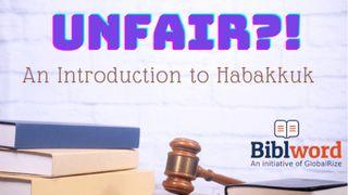 Unfair?! An Introduction to Habakkuk Habakuk 2:20 Het Boek