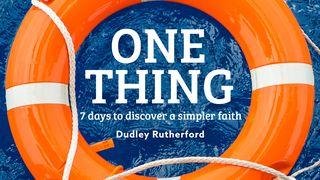 One Thing: 7 Days to Discover a Simpler Faith Galatians 3:1-3 English Standard Version Revision 2016