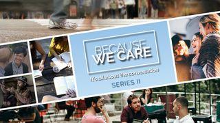 Because We Care – It’s All About the Conversation Acts 17:23 American Standard Version