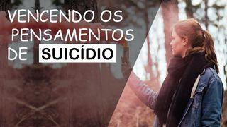 Vencendo Os Pensamentos De Suicídio Romanos 5:12-21 Nova Tradução na Linguagem de Hoje