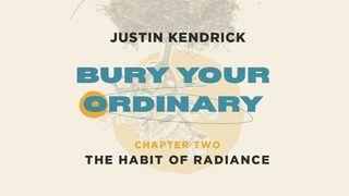 Bury Your Ordinary Habit Two John 1:38 New King James Version