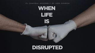 When Life Is Disrupted LUK 1:35 Wagi