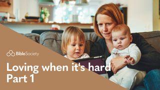 Moments for Mums: Loving When It’s Hard - Part 1 De Eerste Brief van den Apostel Paulus aan die van Korinthe 13:4-5 Statenvertaling (Importantia edition)