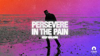 [Keep Walking: The Power of Perseverance] Persevere in the Pain Isaías 48:10 Nova Bíblia Viva Português