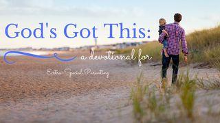 God’s Got This: Extra-Special Parenting Psalm 136:1 Herziene Statenvertaling