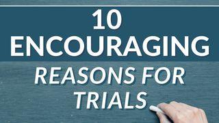 10 ENCOURAGING Reasons for Trials Jesaja 48:11 Het Boek