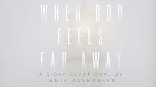 When God Feels Far Away Spreuken 11:2 Het Boek