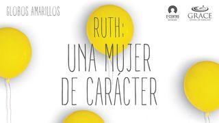 Ruth, Una Mujer De Carácter Rut 1:16 Anahatana ne Anamanaya tau Sou Naunue