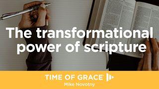 The Transformational Power of Scripture John 6:63 New International Version