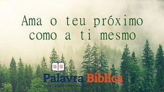 Ama O Teu Próximo Como a Ti Mesmo Mateo 5:14 Nacom Pejume Diwesi po diwesi pena jume diwesi xua Jesucristo yabara tinatsi