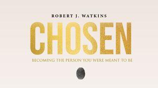 Chosen: Becoming the Person You Were Meant to Be Mark 6:4 Tewa