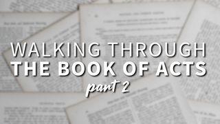 Walking Through the Book of Acts - Part 2 2 Corinthians 3:3-18 Amplified Bible