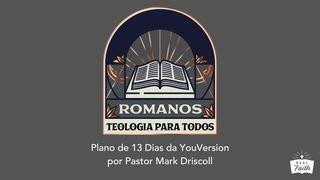 Romanos: Teologia Para Todos Romanos 13:1-5 Almeida Revista e Corrigida