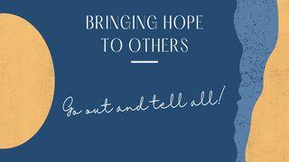 Bringing Hope to Others Matthew 28:18 Ooratha Caaquwaa